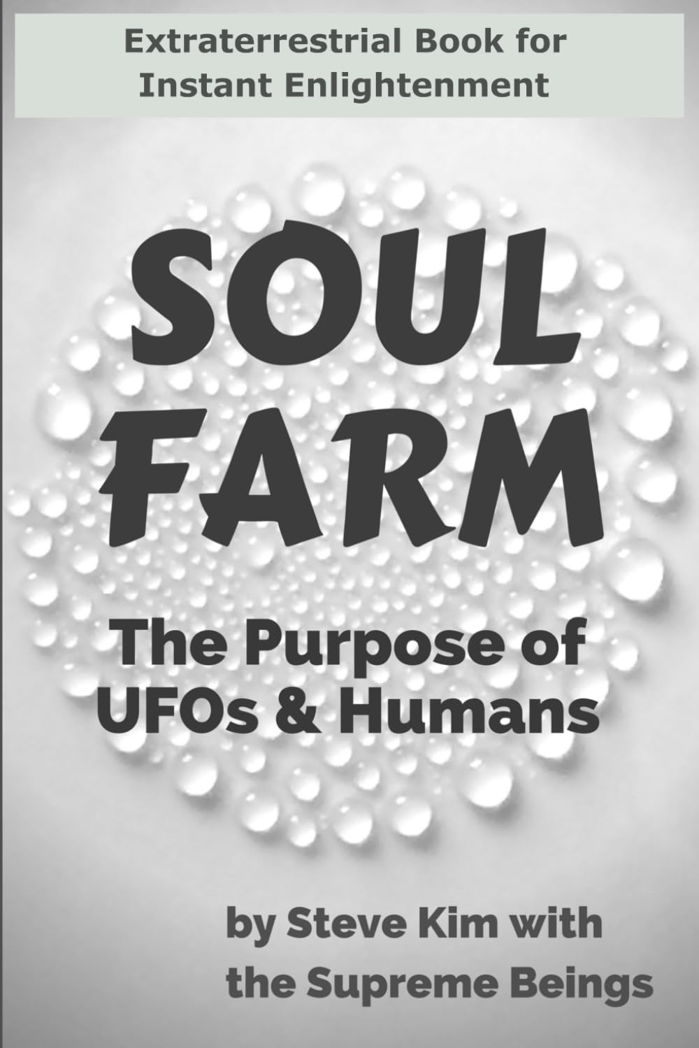 Soul Farm UFOs & Humans Nonfiction Book For Enthusiasts Modern Aliens Exploration Specifications Edition 2023 Best Selle