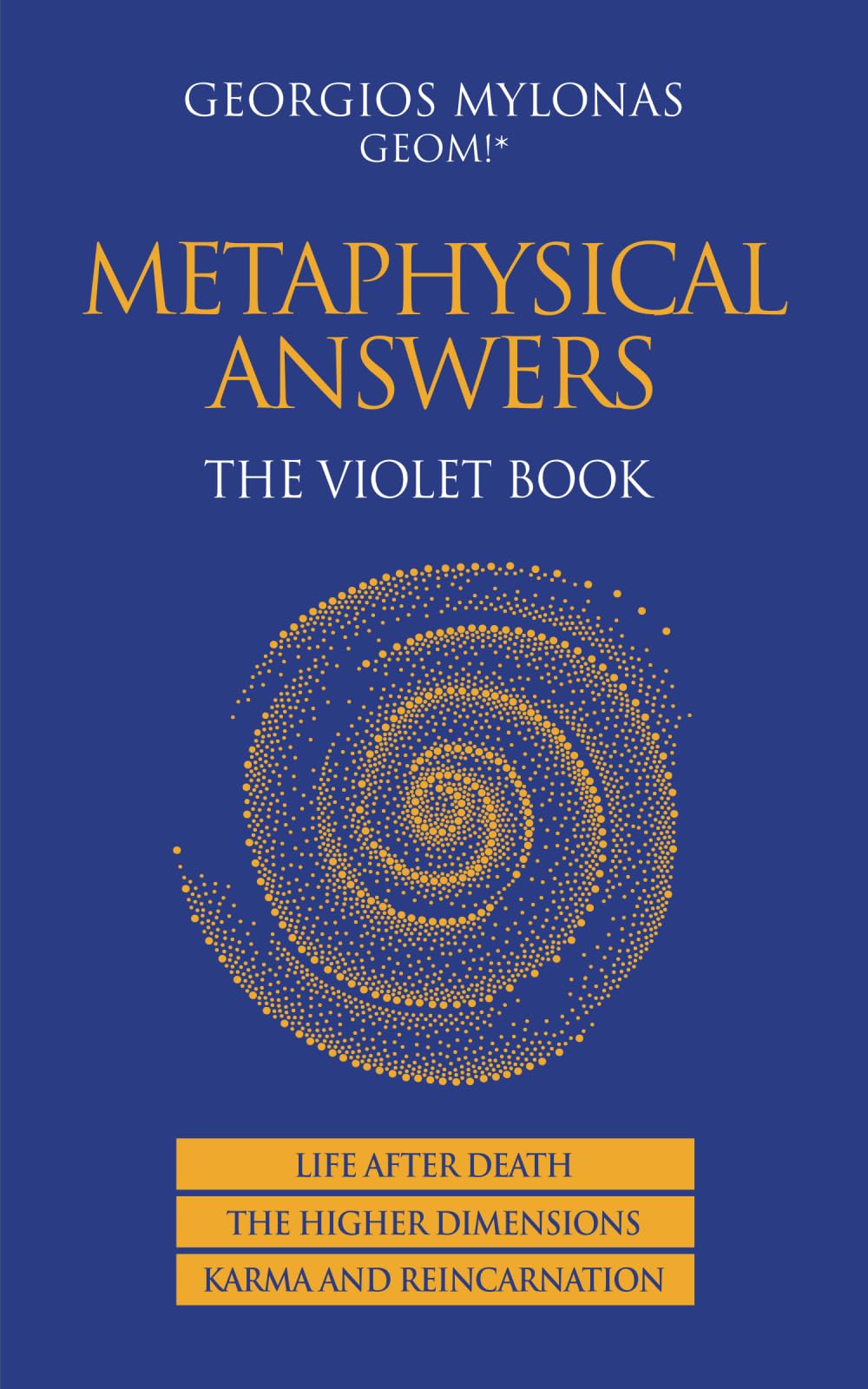 Violet Book: Metaphysical Answers on Life After Death, Higher Dimensions, Karma and Reincarnation for Spirituality Seeke